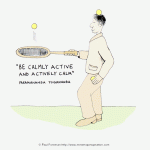 Be Calmly Active and Actively Calm